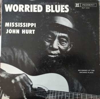 Mississippi John Hurt: Worried Blues