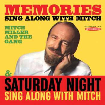 Mitch Miller And The Gang: Memories Sing Along With Mitch / Saturday Night Sing Along With Mitch