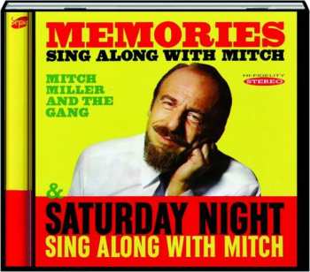 CD Mitch Miller And The Gang: Memories Sing Along With Mitch / Saturday Night Sing Along With Mitch 569534