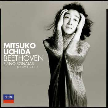 Mitsuko Uchida: Piano Sonatas Opp. 109, 110 & 111