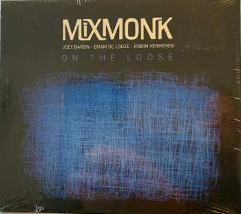 MiXMONK: On The Loose