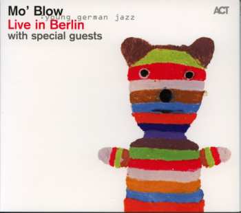 Album Mo' Blow: Live In Berlin