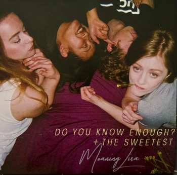 Album Moaning Lisa: Do You Know Enough? + The Sweetest