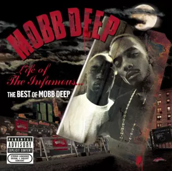 Mobb Deep: Life Of The Infamous... The Best Of Mobb Deep