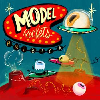 The Model Rockets: Are Back