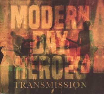 CD Modern Day Heroes: Transmission 591879