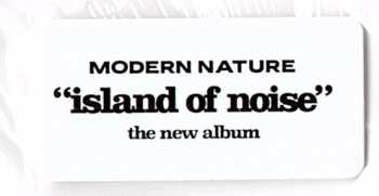 CD Modern Nature: Island Of Noise 580389