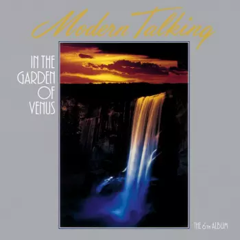 Modern Talking: In The Garden Of Venus - The 6th Album