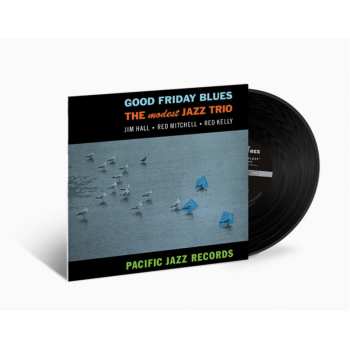 LP Jim Hall: Good Friday Blues: The Modest Jazz Trio 608424