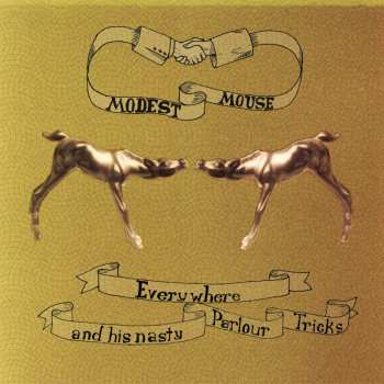 CD Modest Mouse: Everywhere And His Nasty Parlour Tricks 521062