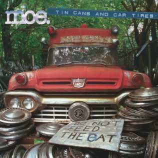 Moe.: Tin Cans And Car Tires