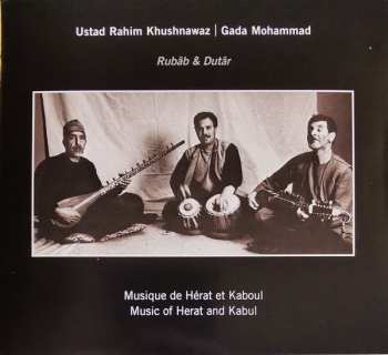 CD Mohammad Rahim Khushnawaz: Afghanistan - Rubâb & Dutâr (Musique De Hérat Et Kaboul = Music Of Herat And Kabul) 451497