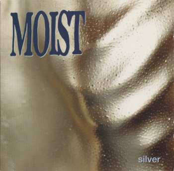 Album Moist: Silver