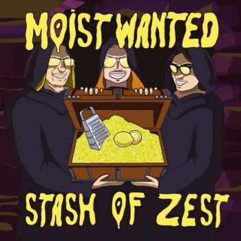 LP Moist Wanted: Stash Of Zest 563555