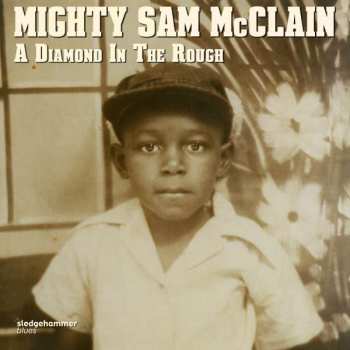 CD Mighty Sam McClain: A Diamond In The Rough 553860