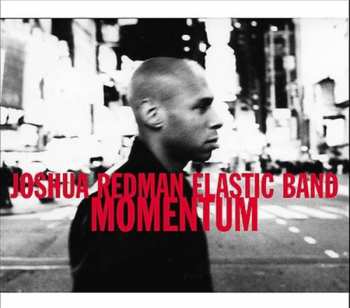 CD Joshua Redman Elastic Band: Momentum 23906