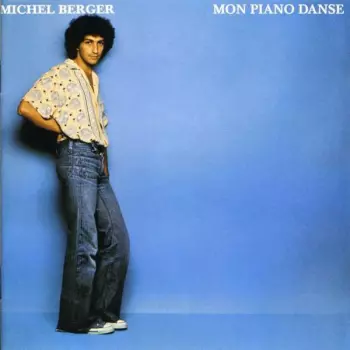 Michel Berger: Mon Piano Danse