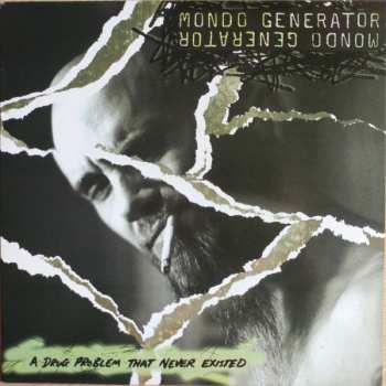 Album Mondo Generator: A Drug Problem That Never Existed