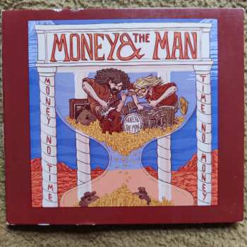 Money & The Man: Money No Time, Time No Money