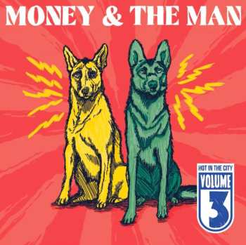 Album Money & The Man: Volume III: Hot In The City