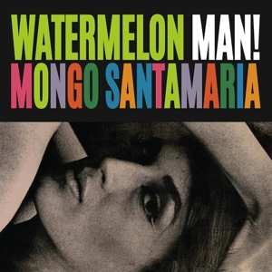 LP Mongo Santamaria: Watermelon Man! 385047