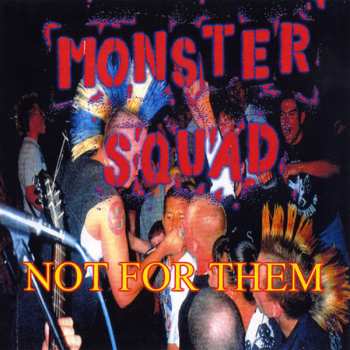 Album Monster Squad: Not For Them