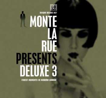 Album Monte La Rue: Deluxe 3 - Finest Moments In Modern Lounge