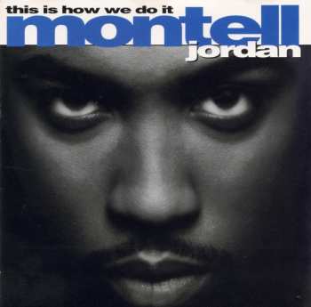 Album Montell Jordan: This Is How We Do It