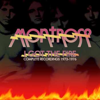 Album Montrose: I Got The Fire - Complete Recordings 1973-1976