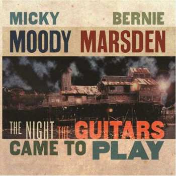 Album Moody Marsden Band: The Night The Guitars Came To Play