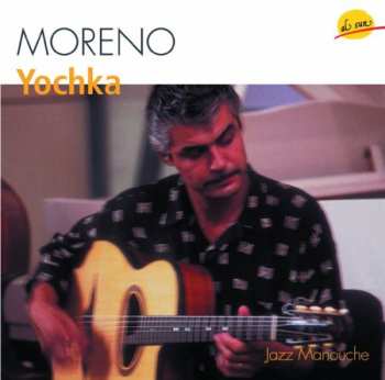 CD Moreno: Yochka - Musicien Manouche D’aujourd’hui 643088