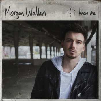 LP Morgan Wallen: If I Know Me 636511