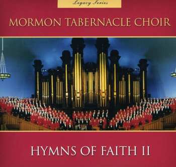 Album Mormon Tabernacle Choir: Legacy Series Hymns Of Faith 2