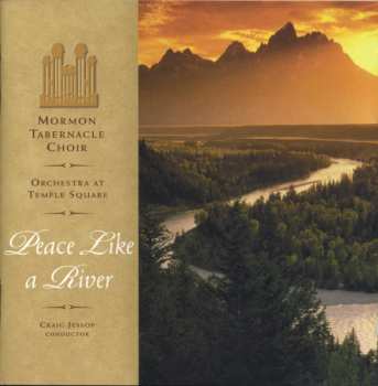 Album Mormon Tabernacle Choir: Peace Like A River