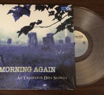 LP Morning Again: As Tradition Dies Slowly LTD | CLR 329871