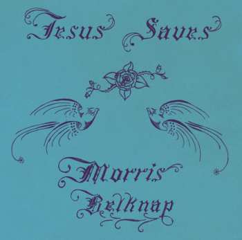 LP Morris Belknap: Jesus Saves 581764