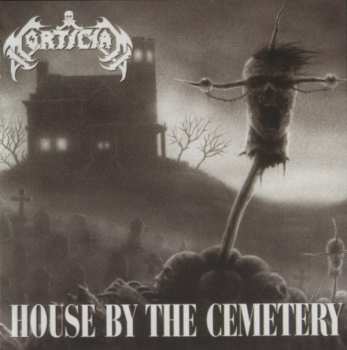 Album Mortician: House By The Cemetery