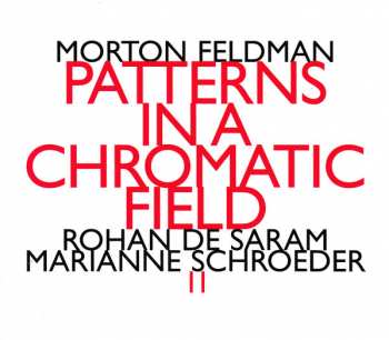 2CD Morton Feldman: Patterns In A Chromatic Field 335616