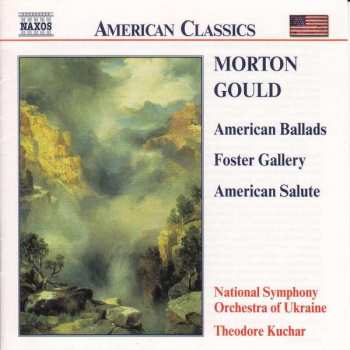 Album Morton Gould: American Ballads / Foster Gallery / American Salute