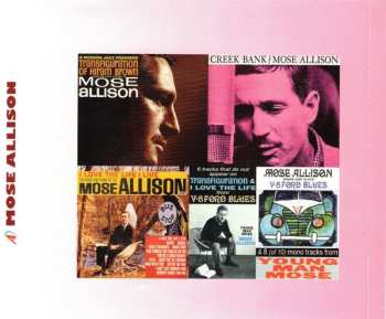 2CD Mose Allison: Transfiguration Of Hiram Brown; Creek Bank; I Love The Life I Live; V-8 Ford Blues; Young Man Mose 590099