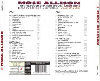 2CD Mose Allison: Transfiguration Of Hiram Brown; Creek Bank; I Love The Life I Live; V-8 Ford Blues; Young Man Mose 590099