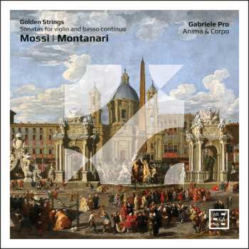 Giovanni Mossi: Golden Strings - Sonatas For Violin And Basso Continuo