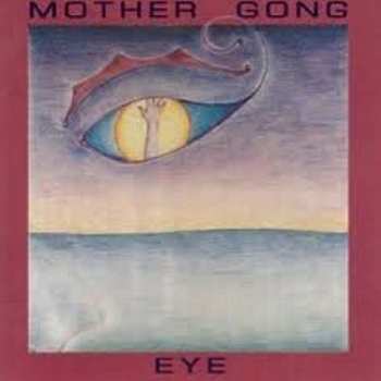 Album Mother Gong: Eye