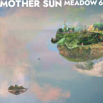 LP Mother Sun: Meadow 6 645432