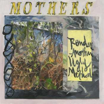 2LP Mothers: Render Another Ugly Method 591979