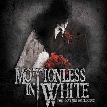 Album Motionless In White: When Love Met Destruction