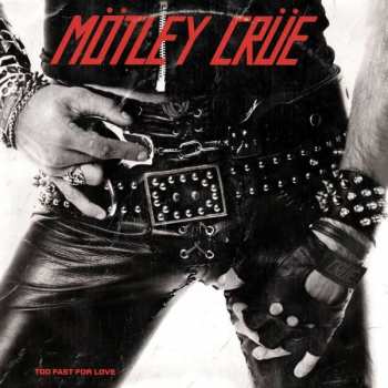 LP Mötley Crüe: Too Fast For Love 393812