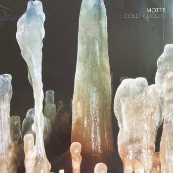 Album Motte: Cold + Liquid