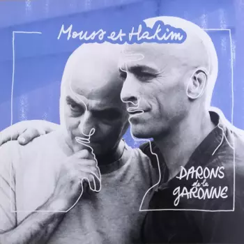 Mouss et Hakim: Darons de la Garonne