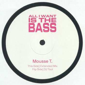 Album Mousse T.: All I Want Is The Bass